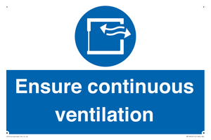Ensure continuous ventilation